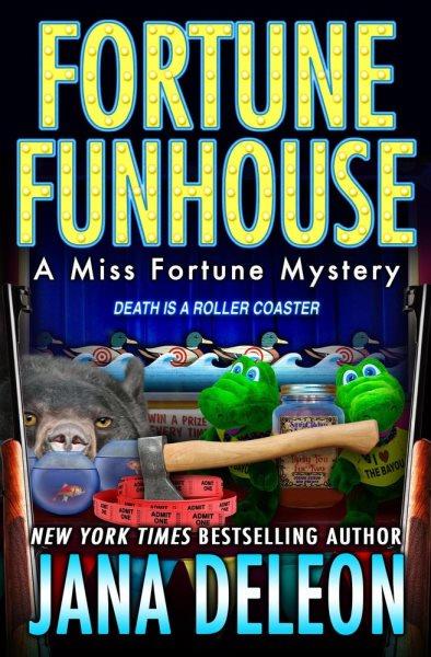 Fortune funhouse / Jana DeLeon.