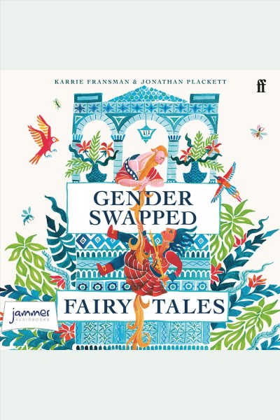 Gender swapped fairy tales / Karrie Fransman.