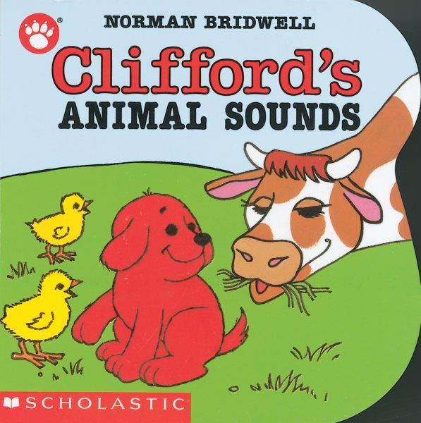 Clifford's animal sounds [board book] / Norman Bridwell.