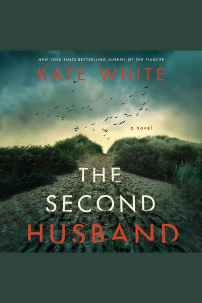 The second husband : a novel / Kate White.