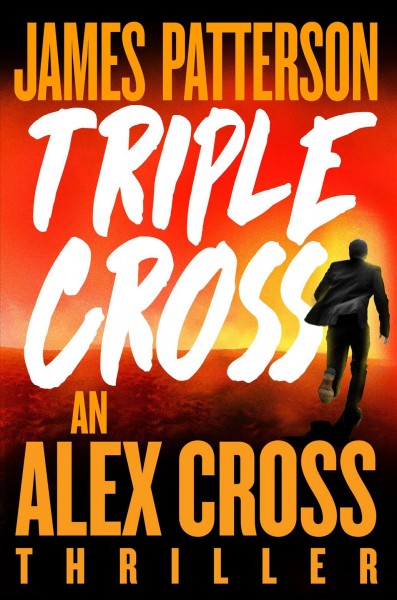 Triple Cross / James Patterson.