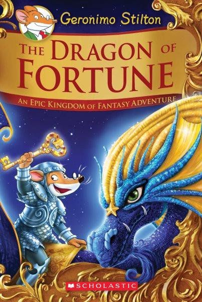 The Dragon of Fortune: An Epic Kingdom of 