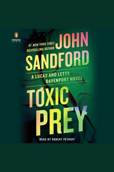 Toxic prey / John Sandford.
