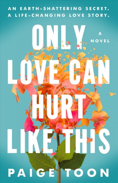 Only love can hurt like this / Paige Toon.