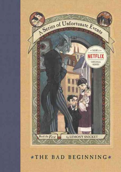 The bad beginning / by Lemony Snicket ; illustrations by Brett Helquist.