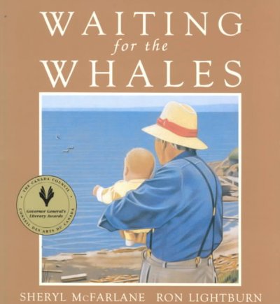 Waiting for the whales / written by Sheryl McFarlane ; illustrated by Ron Lightburn.