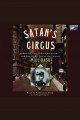 Satan's circus murder, vice, police corruption and New York's trial of the century  Cover Image