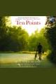 Ten points a father's promise, a daughter's wish--how magical season of bicycle riding made it all come true  Cover Image