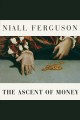 The ascent of money a financial history of the world  Cover Image