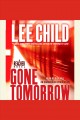 Gone tomorrow a Reacher novel  Cover Image
