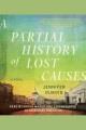 A partial history of lost causes Cover Image