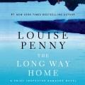 The long way home : a Chief Inspector Gamache novel  Cover Image