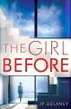 The girl before : a novel  Cover Image