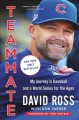 Teammate : my journey in baseball and a World Series for the ages  Cover Image