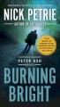 Go to record Burning bright / Peter Ash novel Book 2