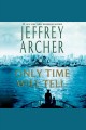 Only time will tell : a novel  Cover Image