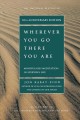 Wherever you go, there you are : mindfulness meditation in everyday life  Cover Image