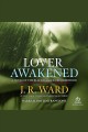 Lover awakened Black dagger brotherhood series, book 3. Cover Image