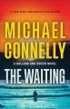 The Waiting A Ballard and Bosch Novel  Cover Image