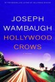 Hollywood crows : a novel  Cover Image